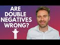 Are Double Negatives Wrong?