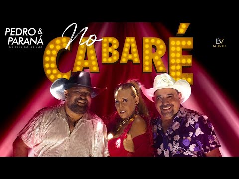 Eu Vou Morar No Cabaré - Pedro e Paraná