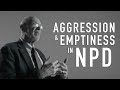Aggression & Emptiness in NPD | FRANK YEOMANS