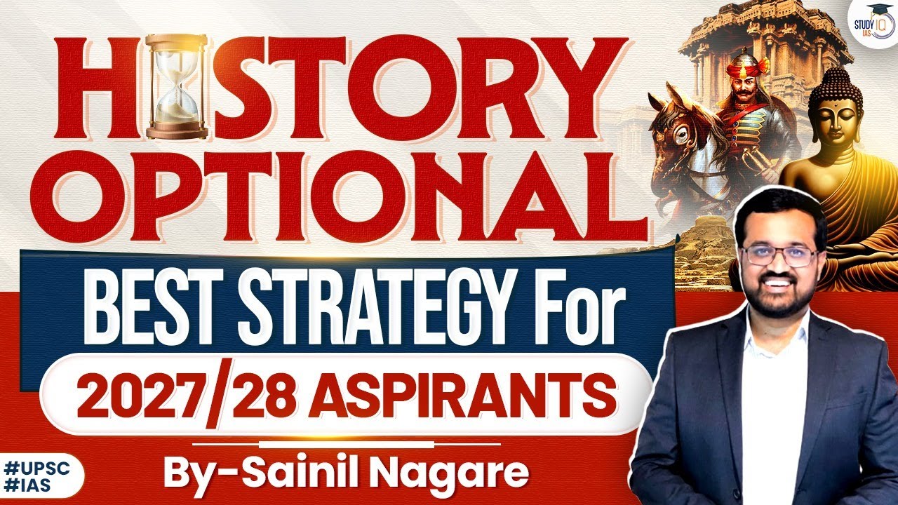Best History Optional Strategy For UPSC 2027/28 Aspirants | Sainil Nagare | UPSC 2027