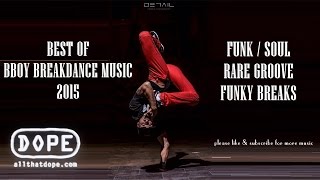 Best of Bboy Breakdance Music: Funk, Soul, Groove & Funky Breaks | Compilation #1