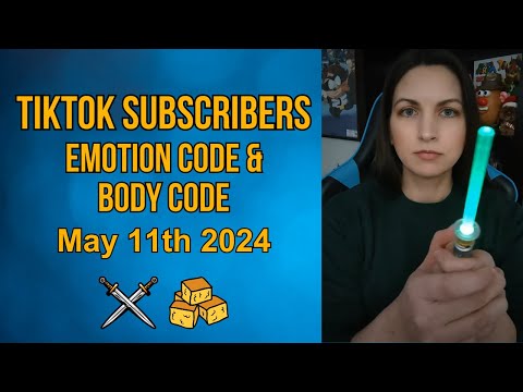 Subscriber Live ⚔🌽🍞  Emotion Code & Body Code  - TikTok Live 04.11.24