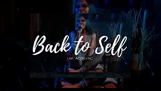 Back To Self live (Acoustic Version)