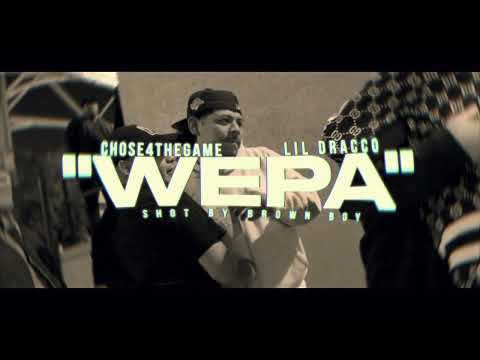 CHOSE4THEGAME X LIL DRACCO - WEPA (OFFICIAL VIDEO)