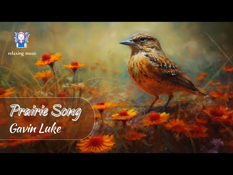 Prairie Song. Gavin Luke. Modern classical. Peaceful | relaxing music