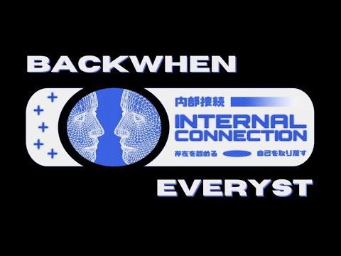 BACKWHEN & EVERYST - INTERNAL CONNECTION (FULL TAPE)