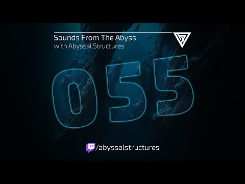 Sounds From The Abyss Ep. 055 - Full Show