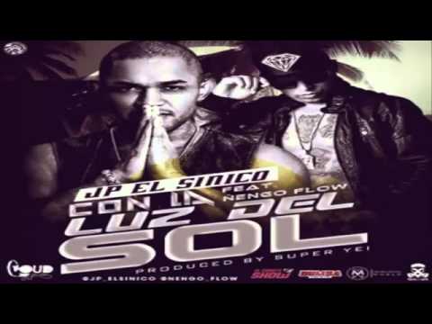 JP El Sinico Ft. Nengo Flow - Con La Luz Del Sol
