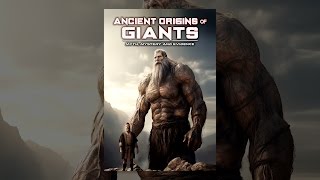 Ancient Origins of Giants: Myth, Mystery and Evidence