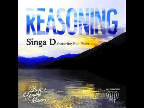 Singa D - Reasoning feat. Ras Peter (Daily Productions/Lion Youths Music Aug. 2012