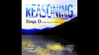 Singa D - Reasoning feat. Ras Peter (Daily Productions/Lion Youths Music Aug. 2012