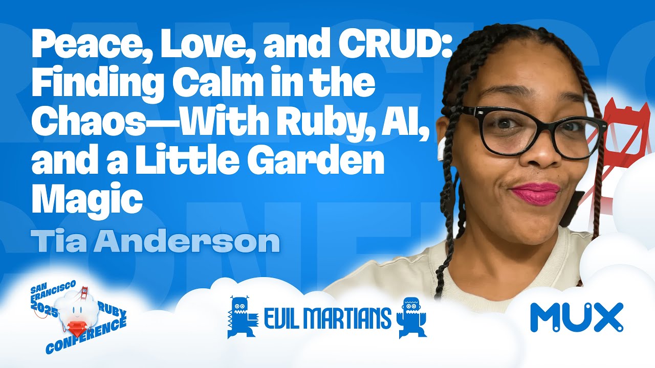 Peace, Love, and CRUD: Finding Calm in the Chaos—With Ruby, AI, and a Little Garden Magic