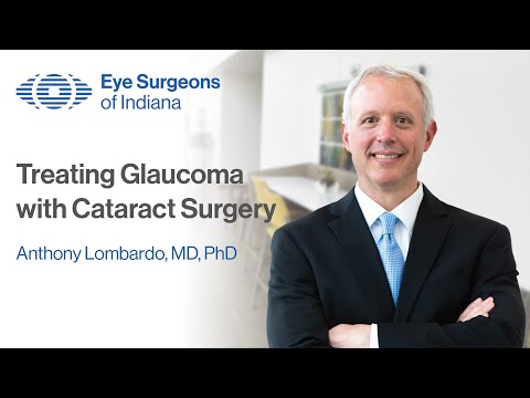 How Is Glaucoma Treated Along With Cataract Surgery? - Anthony Lombardo, MD, PhD