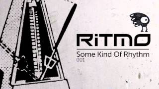 RITMO Dj Mix- Some Kind Of Rhythm 001