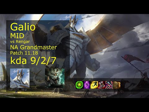 Galio Mid vs Rengar - NA Grandmaster 9/2/7 Patch 11.18 Gameplay