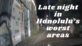 Late Night in Honolulu’s worst areas (Truth Filled Trajectory #10)