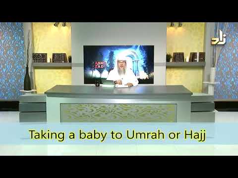 Taking young children or babies to Umrah and Hajj - Sheikh Assim Al Hakeem