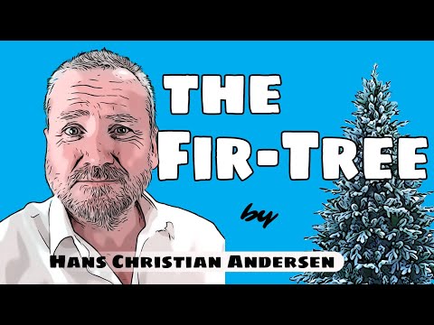 🎬"The Fir-Tree" by Hans Christian Andersen