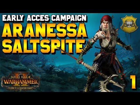 Aranessa Saltspite Early Access Campaign! #1 | Curse of the Vampire Coast