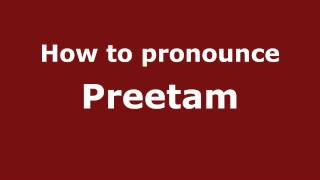 How to pronounce Preetam