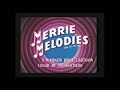 Looney Tunes And Merrie Melodies Opening And Closing 1955 1969