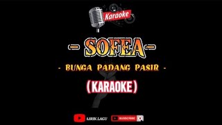 Download lagu Sofea | bunga padang pasir | karaoke tanpa vokal 2023 mp3