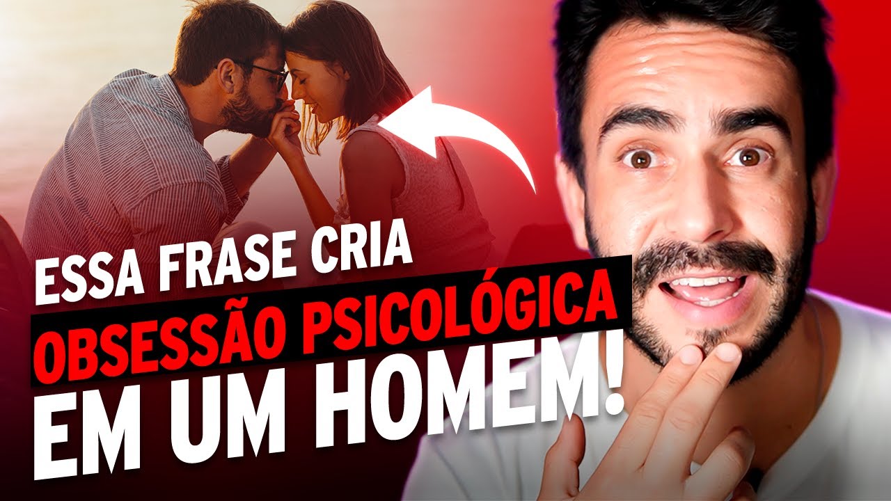 Essa FRASE cria OBSESSÃO PSICOLÓGICA em um HOMEM!