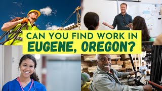 Can you Find a Job in Eugene, Oregon [Jobs in Eugene]