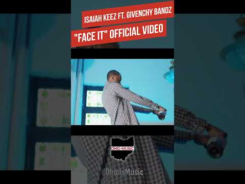 "Face It" Official Video by Isaiah Keez Ft. Givenchy Bandz