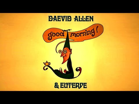 Daevid Allen & Euterpe - Good Morning! 1976. Progressive Rock. Full Album