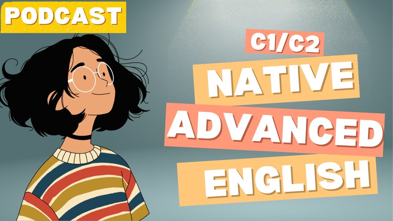 C1/C2 LEVEL ADVANCED ENGLISH LISTENING PRACTICE | IELTS SPEAKING | PODCAST