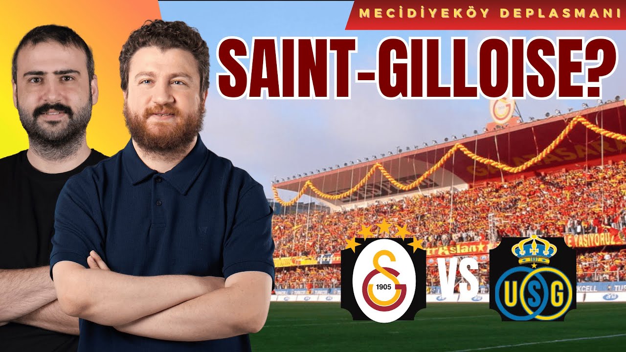 Saint-Gilloise'yı Nasıl Yeneriz? Galatasaray - USG Rehberi...