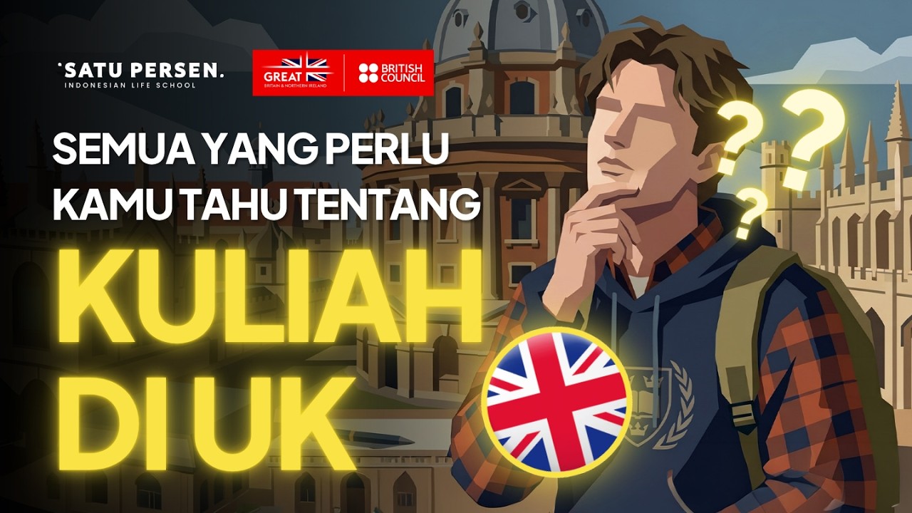 Panduan Lengkap Kuliah di UK: Daftar Kampus, Beasiswa, dan Sistem Pendidikannya