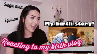 REACTING TO MY BIRTH VLOG *one year later!* + full birth story