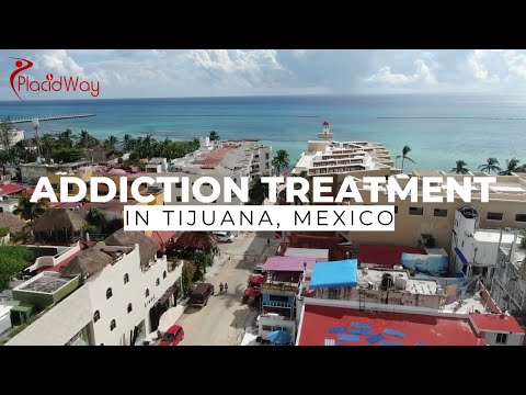 Explore Best Options for Addiction Treatment in Tijuana, Mexico