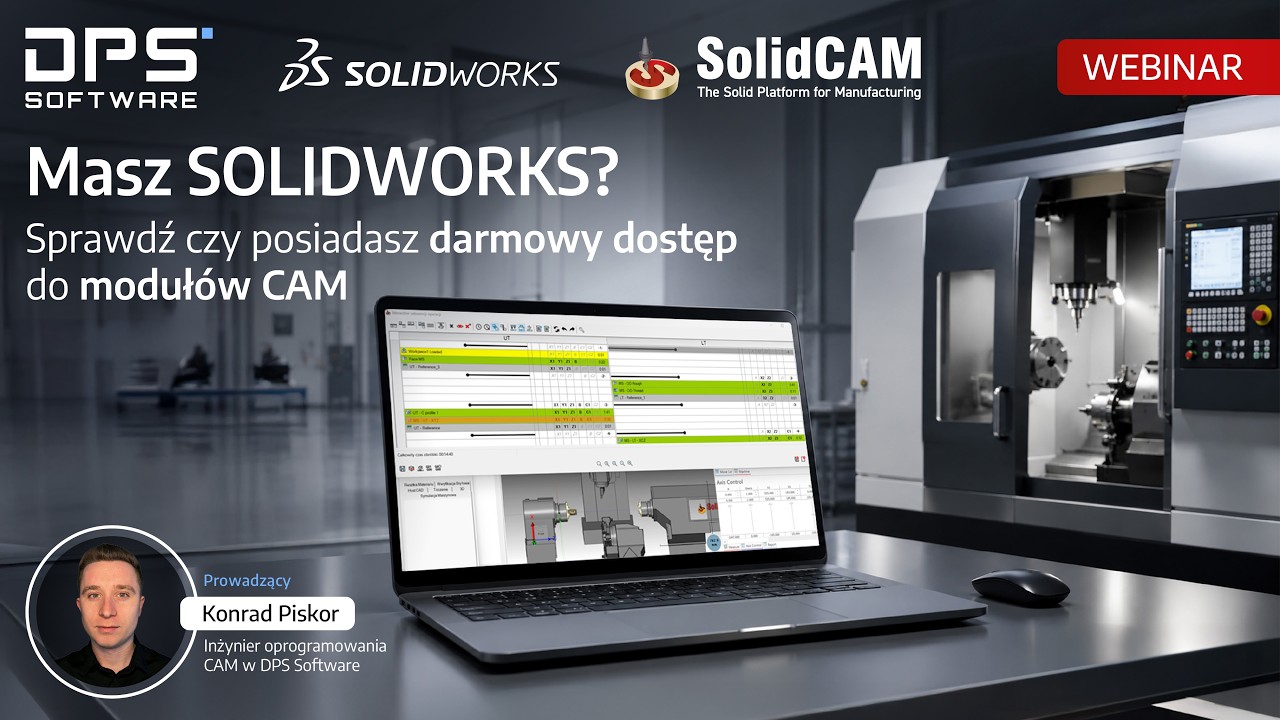 Masz SOLIDWORKS? Sprawdź czy posiadasz darmowy dostęp do modułów CAM