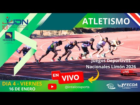 4 - JUEGOS DEPORTIVOS NACIONALES - JDN - Costa Rica 16 de enero  - ATLETISMO