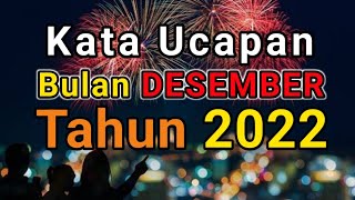 Download lagu KATA UCAPAN DI BULAN DESEMBER TAHUN 2022 PENUH SEM... mp3