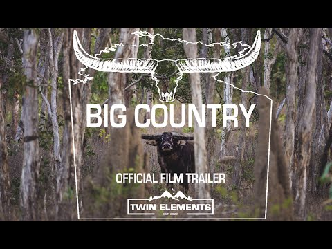 BIG COUNTRY - Official Film Trailer - Twin Elements