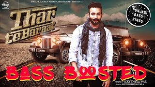 Thar Te Baraat *Bass Boosted* Dilpreet Dhillon | Desi Crew | Latest Punjabi song 2017