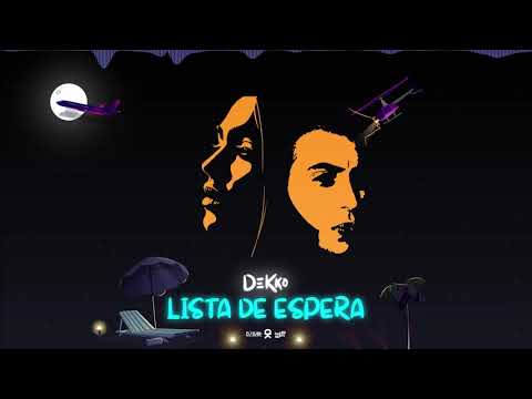 Lista de espera - Dekko Prod. Dj Dari