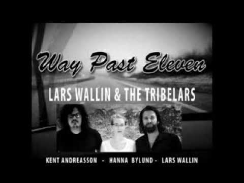 Lars Wallin & The TribeLars: Way Past Eleven