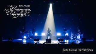 Download lagu Bernadya - Kata Mereka Ini Berlebihan (Babak Penutup: Untungnya, Untungnya) mp3