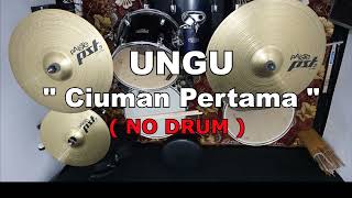 Download lagu UNGU - CIUMAN PERTAMA (NO SOUND DRUM) mp3