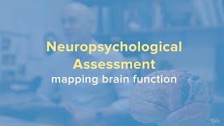 What Is Neuropsychological Testing and Assessment - Yale Medicine Explains