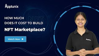 Launch an NFT Marketplace with Apptunix - Watch The Full video