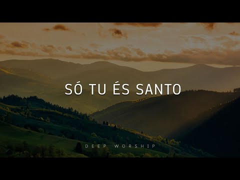 Fundo Musical | Instrumental Worship Piano | Só tu és Santo | Oração e meditação