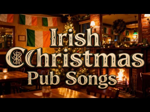 30 Minutes of Irish Christmas Songs – Funny, Festive & Traditional Irish Pub Christmas Mix