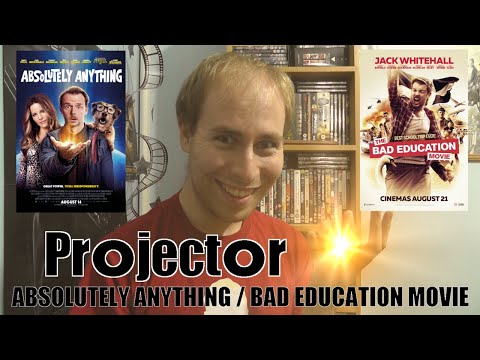 Absolutely Anything / The Bad Education Movie | Projector (REVIEW)