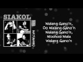 Siakol - Walang Gano'n (Lyric Video)